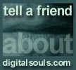 Tell a friend about digitalsouls.com
